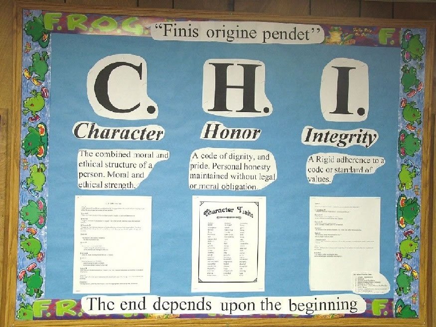 Original classroom bulletin board with large C, H, and I letters, Character Honor Integrity definitions, frog border, and the Latin phrase Finis origine pendet.